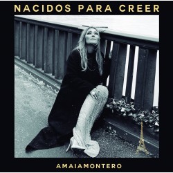CD,AMAIA MONTERO - NACIDOS PARA CREER
