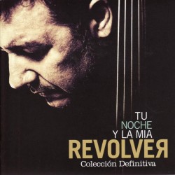 REVOLVER - TU NOCHE Y LA MIA CD