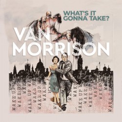 VAN MORRISON - WHAT'S IT GONNA TAKE LP