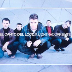 EL CANTO DEL LOCO - A CONTRACORRIENTE, CD